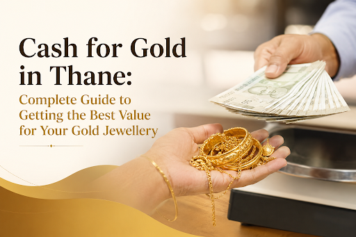 Cash for Gold in Thane