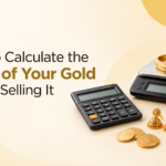 Calculate the Value of Your Gold Before Selling It
